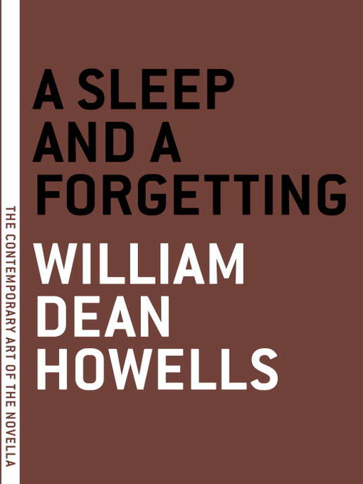 Title details for A Sleep and a Forgetting by William Dean Howells - Available